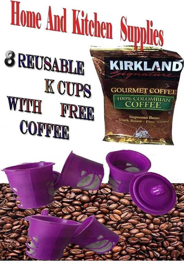 8 reusable filter for all Keurig K-Cup (8)- with 1 pack of Kirkland Colombian coffee 50 g