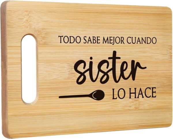 Sister Cutting Boards for Kitchen, Sister Gifts Bamboo Cutting Board, Todo Sabe Mejor Cuando Sister Lo Hace Decorative Cutting Board, Sister Gifts for Christmas, Sister Gifts from Sister